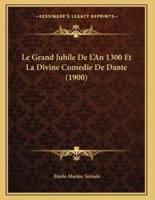 Le Grand Jubile De L'An 1300 Et La Divine Comedie De Dante (1900)
