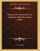 Turchia, Il Commercio E Le Industria Della Macedonia (1894)