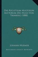 Das Registrum Multorum Auctorum Des Hugo Von Trimberg (1888)