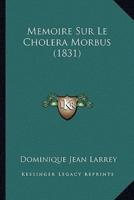 Memoire Sur Le Cholera Morbus (1831)