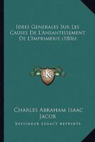 Idees Generales Sur Les Causes De L'Aneantissement De L'Imprimerie (1806)