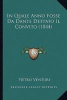 In Quale Anno Fosse Da Dante Dettato Il Convito (1844)