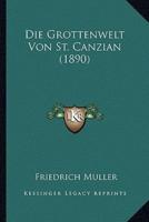 Die Grottenwelt Von St. Canzian (1890)