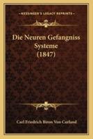 Die Neuren Gefangniss Systeme (1847)