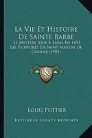 La Vie Et Histoire De Sainte Barbe