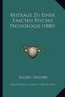 Beitrage Zu Einer Exacten Psycho Physiologie (1880)