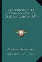 Contributo Alla Storia Economica Dell' Antichita (1907)