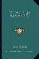 Etude Sur Les Eclairs (1873)