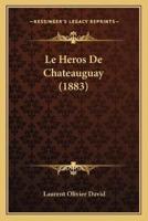 Le Heros De Chateauguay (1883)