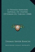 Le Premier Annuaire Imperial De L'Empire Ottoman Ou Tableau (1848)