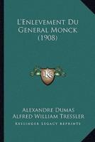 L'Enlevement Du General Monck (1908)