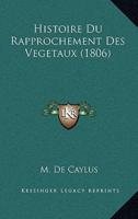 Histoire Du Rapprochement Des Vegetaux (1806)