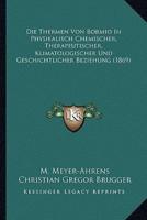 Die Thermen Von Bormio In Physikalisch Chemischer, Therapeutischer, Klimatologischer Und Geschichtlicher Beziehung (1869)