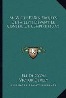 M. Witte Et Ses Projets De Faillite Devant Le Conseil De L'Empire (1897)