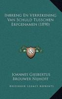 Inbreng En Verrekening Van Schuld Tusschen Erfgenamen (1890)