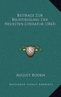 Beitrage Zur Beurtheilung Der Neuesten Literatur (1843)