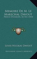 Memoire De M. Le Marechal Davout