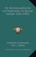 De Nederlandsche Letterkunde In Belgie Sedert 1830 (1905)