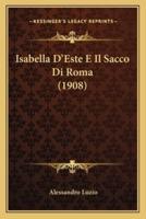 Isabella D'Este E Il Sacco Di Roma (1908)