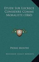 Etude Sur Lucrece Considere Comme Moraliste (1860)