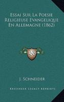 Essai Sur La Poesie Religieuse Evangelique En Allemagne (1862)