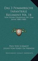 Das 3 Pommersche Infanterie Regiment Nr. 14