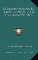 L'Orlando Furioso Di Lodovico Ariosto E Le Dichiarazioni (1839)