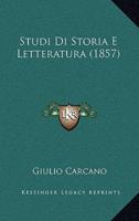 Studi Di Storia E Letteratura (1857)