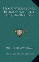 Essai Critique Sur La Religion Naturelle De J. Simon (1858)