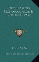 Studiu Asupra Monopolurilor In Romania (1906)