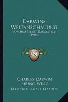 Darwins Weltanschauung