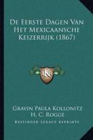 De Eerste Dagen Van Het Mexicaansche Keizerrijk (1867)