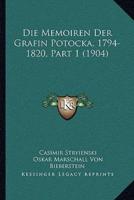 Die Memoiren Der Grafin Potocka, 1794-1820, Part 1 (1904)