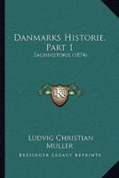 Danmarks Historie, Part 1