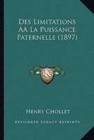 Des Limitations AÂ La Puissance Paternelle (1897)