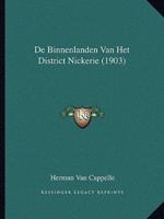 De Binnenlanden Van Het District Nickerie (1903)