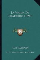 La Viuda De Chaparro (1899)