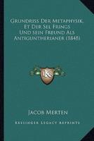 Grundriss Der Metaphysik, Et Der Sel Frings Und Sein Freund Als Antiguntherianer (1848)