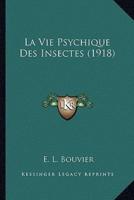 La Vie Psychique Des Insectes (1918)