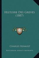 Histoire Des Greves (1887)