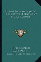 Le Role Sociologique De La Guerre Et Le Sentiment National (1907)
