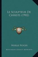 Le Sculpteur De Christs (1902)