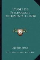 Etudes De Psychologie Experimentale (1888)