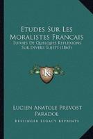 Etudes Sur Les Moralistes Francais