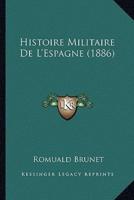 Histoire Militaire De L'Espagne (1886)