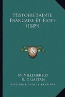 Histoire Sainte Francaise Et Fiote (1889)