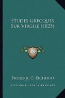 Etudes Grecques Sur Virgile (1825)