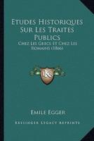 Etudes Historiques Sur Les Traites Publics