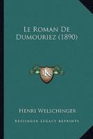 Le Roman De Dumouriez (1890)