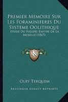 Premier Memoire Sur Les Foraminiferes Du Systeme Oolithique